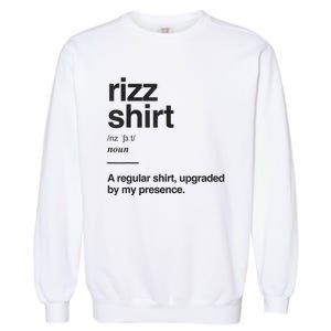 Funny Rizz Gen Z Gen Alpha Slang Charisma Meme Rizz Garment-Dyed Sweatshirt