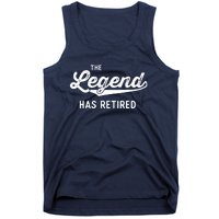 Funny Retirement Gifts Adult The Legend Has Retired Tank Top