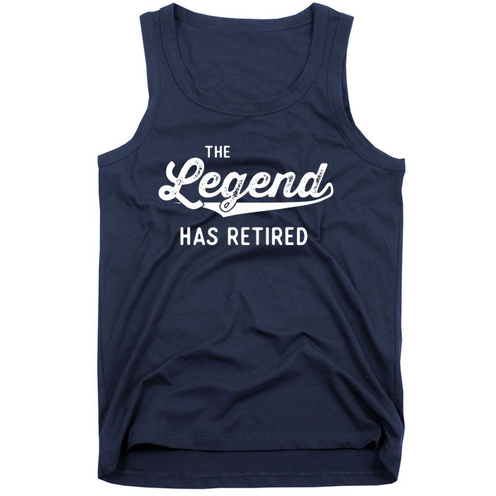 Funny Retirement Gifts Adult The Legend Has Retired Tank Top