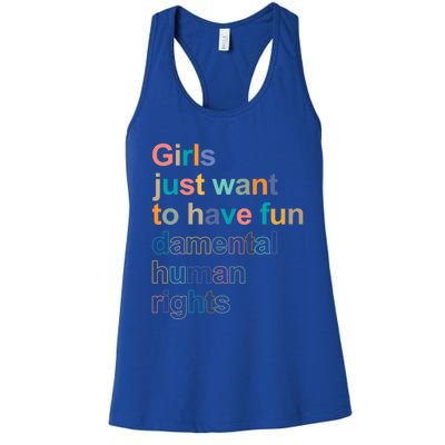 Feminist Rights Girls Just Want To Have Funcool Giftdamental Rights Cool Gift Women's Racerback Tank