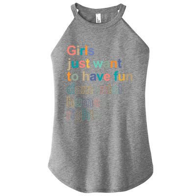 Feminist Rights Girls Just Want To Have Funcool Giftdamental Rights Cool Gift Women's Perfect Tri Rocker Tank