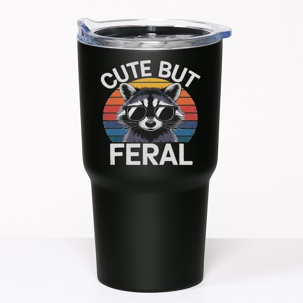 Funny Raccoon Gifts Idea Animal Lover Raccoon Cute But Feral Raccoon Tumbler