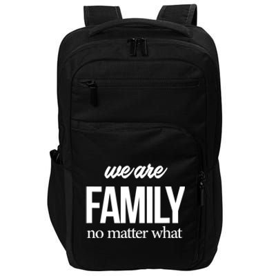 Family Reunion Gift We Are Family No Matter What Family Gift Impact Tech Backpack