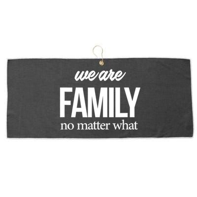 Family Reunion Gift We Are Family No Matter What Family Gift Large Microfiber Waffle Golf Towel