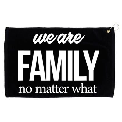 Family Reunion Gift We Are Family No Matter What Family Gift Grommeted Golf Towel