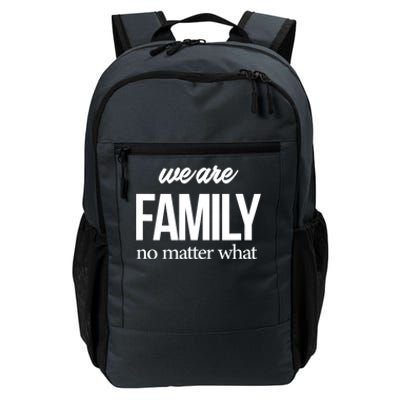 Family Reunion Gift We Are Family No Matter What Family Gift Daily Commute Backpack