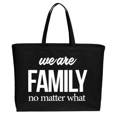 Family Reunion Gift We Are Family No Matter What Family Gift Cotton Canvas Jumbo Tote