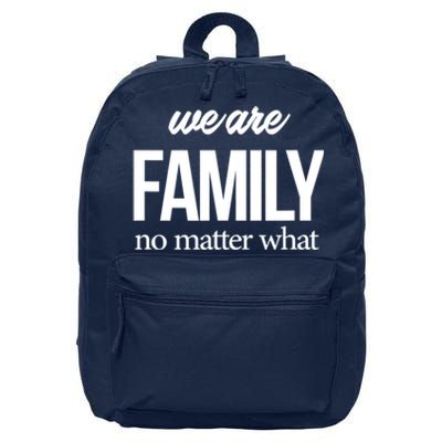 Family Reunion Gift We Are Family No Matter What Family Gift 16 in Basic Backpack