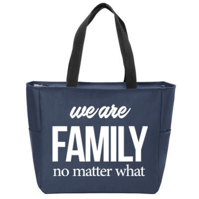 Family Reunion Gift We Are Family No Matter What Family Gift Zip Tote Bag