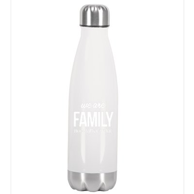 Family Reunion Gift We Are Family No Matter What Family Gift Stainless Steel Insulated Water Bottle