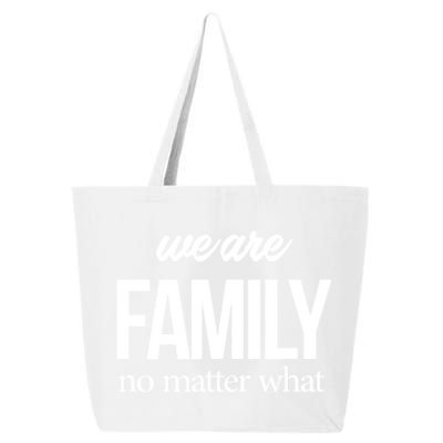 Family Reunion Gift We Are Family No Matter What Family Gift 25L Jumbo Tote