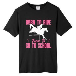 Funny Racing Gift Born Ride Horse Forced To Go To School Tall Fusion ChromaSoft Performance T-Shirt