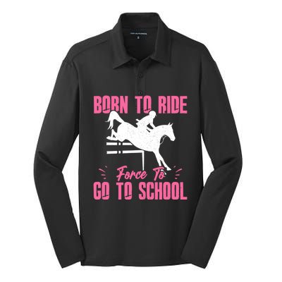 Funny Racing Gift Born Ride Horse Forced To Go To School Silk Touch Performance Long Sleeve Polo