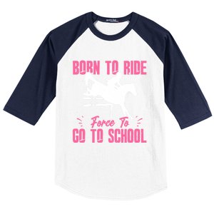 Funny Racing Gift Born Ride Horse Forced To Go To School Baseball Sleeve Shirt