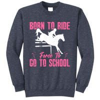 Funny Racing Gift Born Ride Horse Forced To Go To School Sweatshirt