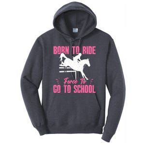 Funny Racing Gift Born Ride Horse Forced To Go To School Tall Hoodie