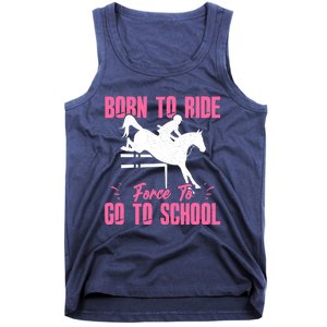 Funny Racing Gift Born Ride Horse Forced To Go To School Tank Top