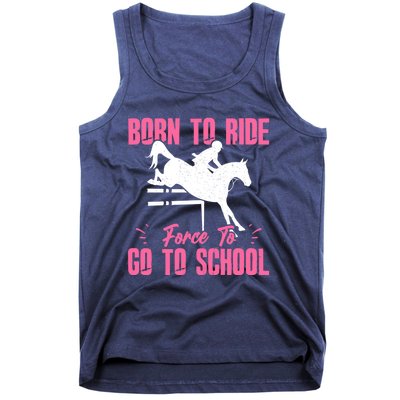 Funny Racing Gift Born Ride Horse Forced To Go To School Tank Top