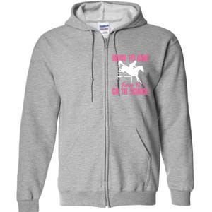 Funny Racing Gift Born Ride Horse Forced To Go To School Full Zip Hoodie