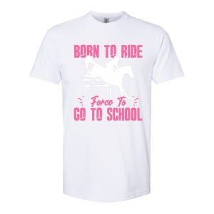 Funny Racing Gift Born Ride Horse Forced To Go To School Softstyle CVC T-Shirt