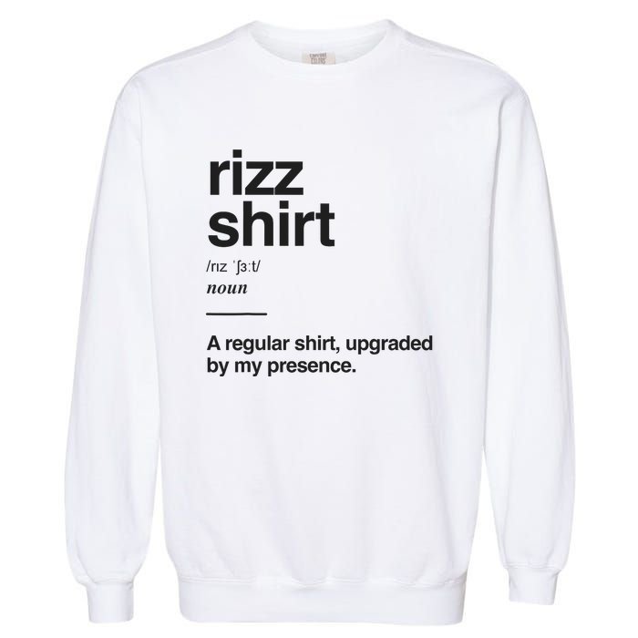 Funny Rizz Gen Z Gen Alpha Slang Charisma Meme Rizz Garment-Dyed Sweatshirt