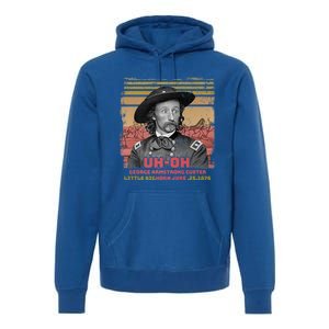 Funny Reaction George Armstrong Custer Little Bighorn Premium Hoodie