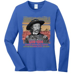 Funny Reaction George Armstrong Custer Little Bighorn Ladies Long Sleeve Shirt