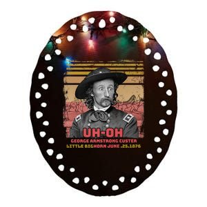 Funny Reaction George Armstrong Custer Little Bighorn Ceramic Oval Ornament