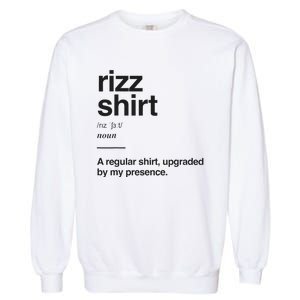 Funny Rizz Gen Z Gen Alpha Slang Charisma Meme Rizz Gift Garment-Dyed Sweatshirt