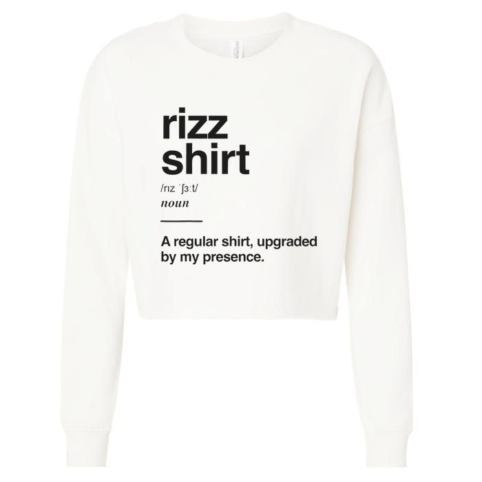 Funny Rizz Gen Z Gen Alpha Slang Charisma Meme Rizz Gift Cropped Pullover Crew