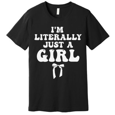 Funny Retro Groovy IM Literally Just A Girl Premium T-Shirt