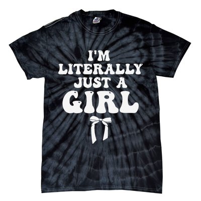 Funny Retro Groovy IM Literally Just A Girl Tie-Dye T-Shirt