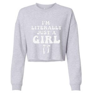 Funny Retro Groovy IM Literally Just A Girl Cropped Pullover Crew