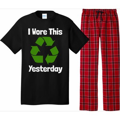 Funny Recycling Humor Earth Day I Wore This Yesterday Gift Pajama Set