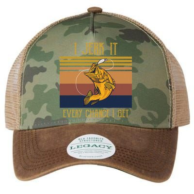 Funny Rude Humor Fishing I Jerk It Every Chance I Get Legacy Tie Dye Trucker Hat