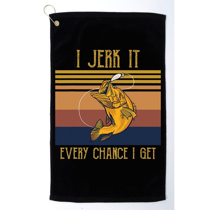 Funny Rude Humor Fishing I Jerk It Every Chance I Get Golf Towel