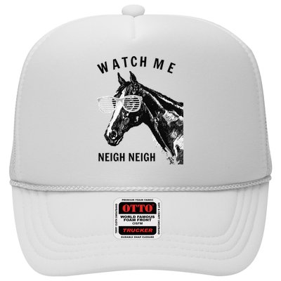 Funny Race Horse Watch Me Neigh Neigh Trucker Hat