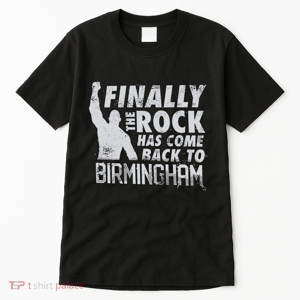 Finally Rock Has Come Back To Birmingham Tall T-Shirt