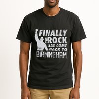 Finally Rock Has Come Back To Birmingham Tall T-Shirt