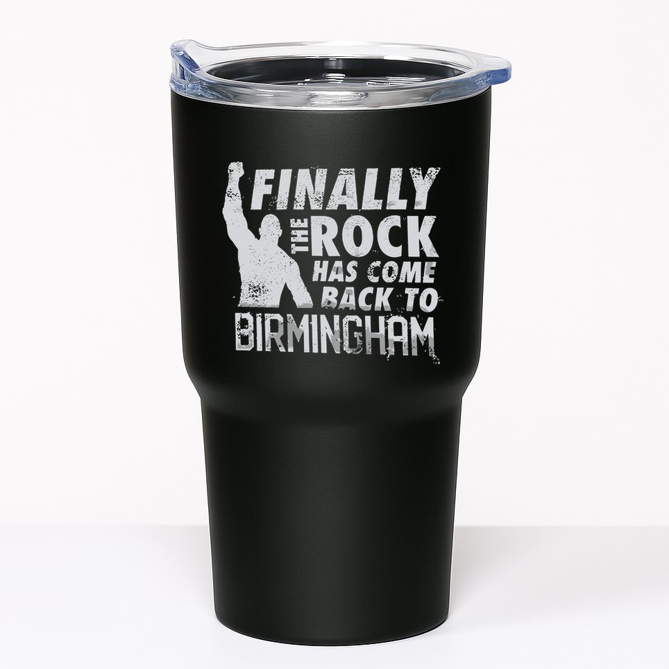 Finally Rock Has Come Back To Birmingham Tumbler