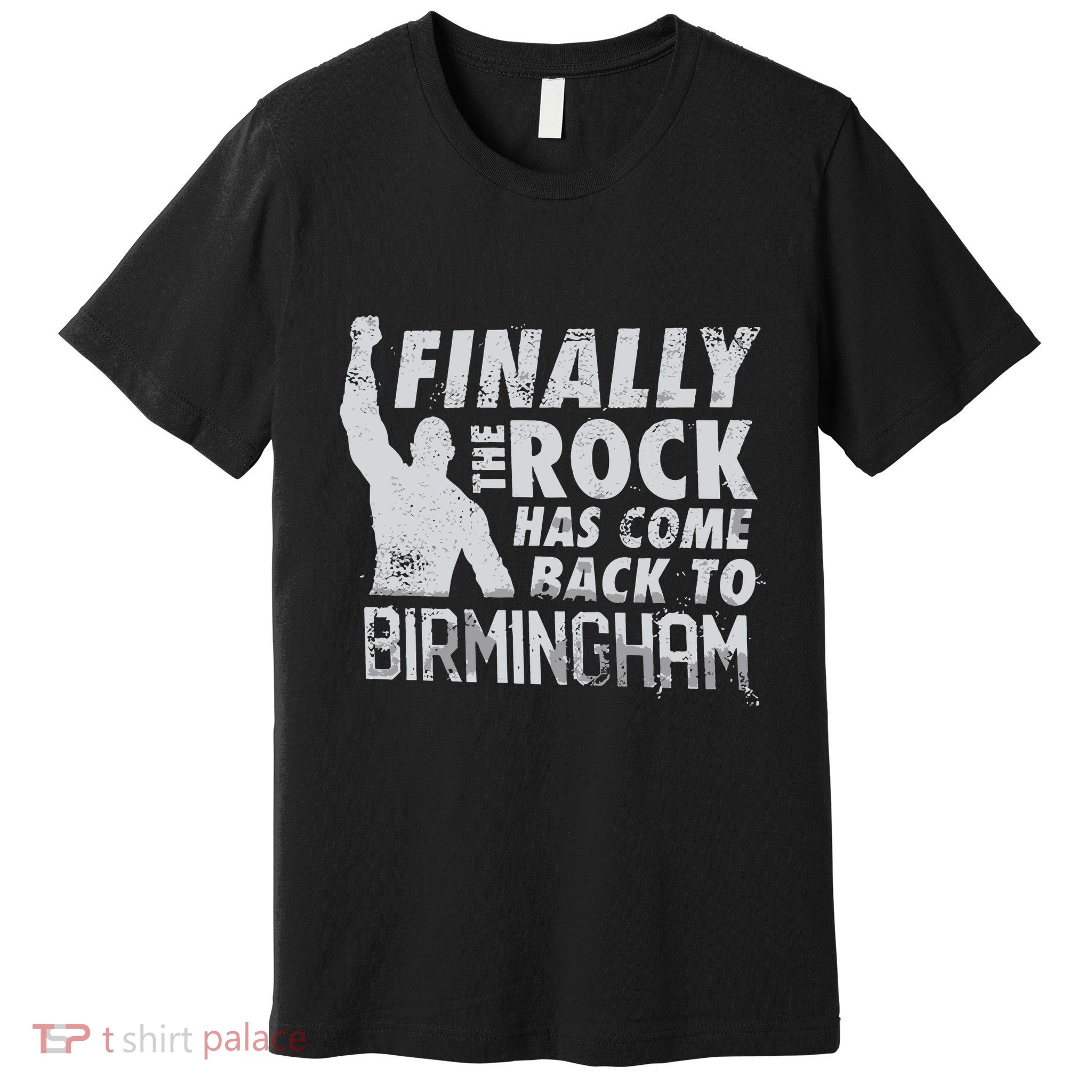 Finally Rock Has Come Back To Birmingham Premium T-Shirt