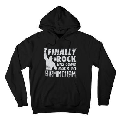 Finally Rock Has Come Back To Birmingham Tall Hoodie