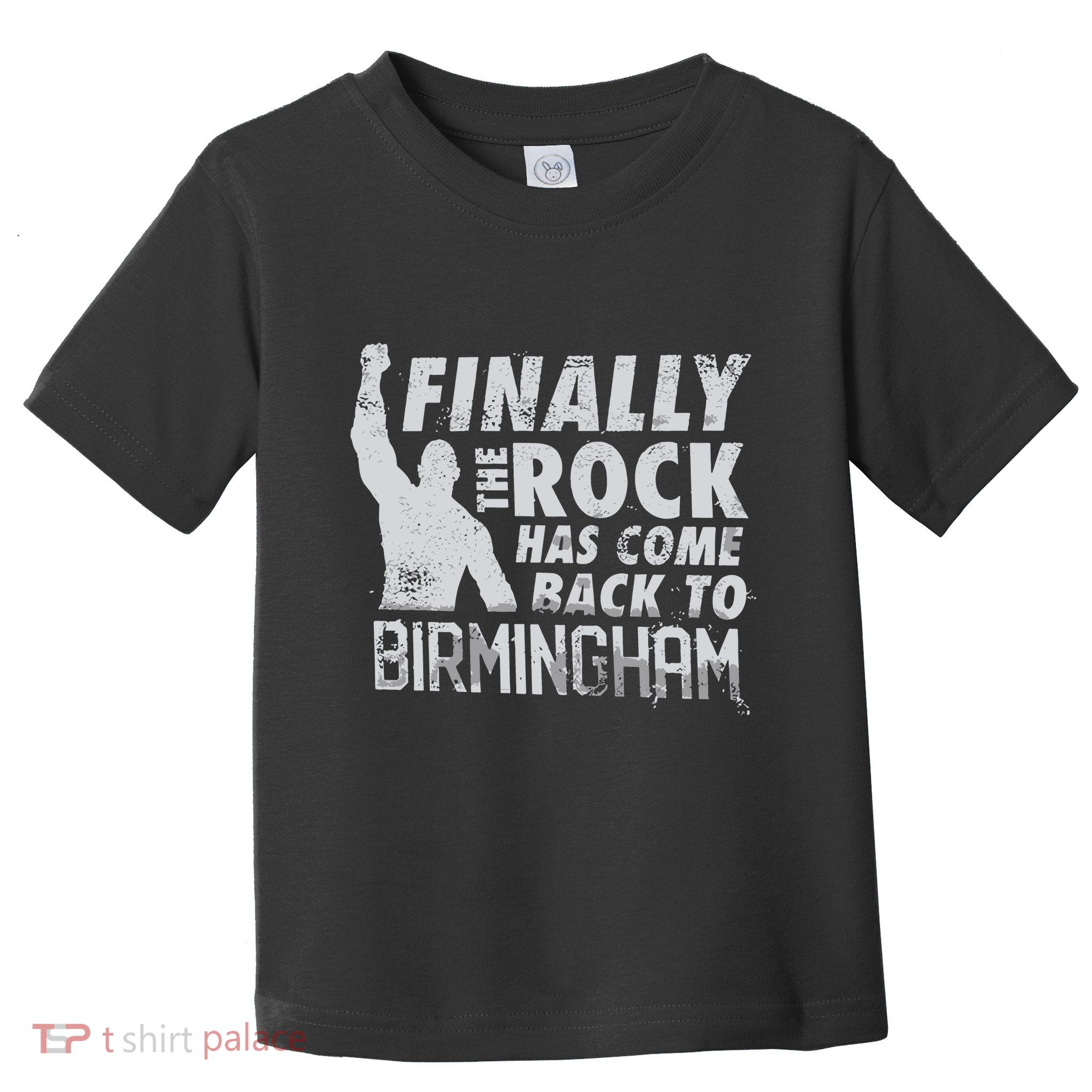Finally Rock Has Come Back To Birmingham Toddler T-Shirt