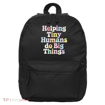 Funny Retro Helping Tiny Humans Do Big Things Cute Teacher 16 in Basic Backpack