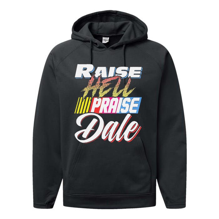 Funny Raise Hell Praise Dale Retro Vintage Gift Performance Fleece Hoodie