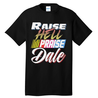 Funny Raise Hell Praise Dale Retro Vintage Gift Tall T-Shirt