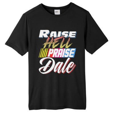 Funny Raise Hell Praise Dale Retro Vintage Gift Tall Fusion ChromaSoft Performance T-Shirt