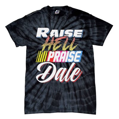 Funny Raise Hell Praise Dale Retro Vintage Gift Tie-Dye T-Shirt