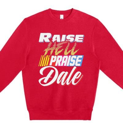 Funny Raise Hell Praise Dale Retro Vintage Gift Premium Crewneck Sweatshirt