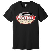 Funny Raise Hell Praise Dale Vintage Gift Premium T-Shirt